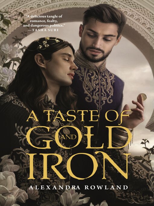 Title details for A Taste of Gold and Iron by Alexandra Rowland - Available